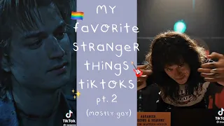 my favorite stranger things tiktoks pt. 2 (very gay!)