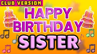 SISTER Happy Birthday Song – Happy Birthday to You