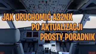 Jak uruchomić A320Neo po aktualizacji od FlyByWire | PORADNIK | Microsoft Flight Simulator 2020 PL