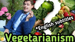 Scientifically about vegetarianism | Evgeniy Ponasenkov [ENG SUB]