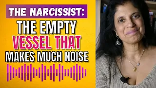 The narcissist: the empty vessel that makes much noise