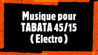 Musique TABATA 45 15 Electro