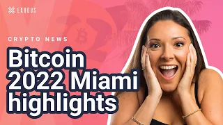 Bitcoin 2022 Miami Conference Highlights (Bitcoin news) Bitcoin conference 2022 | Crypto News Today