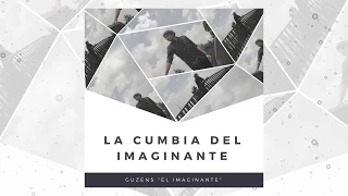 La cumbia del Imaginante (Liquid Cumbia) - Guzens "El Imaginante"