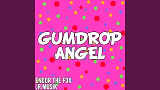 Gumdrop Angel (feat. Endor The Fox)