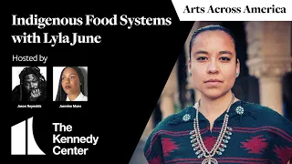 Arts Across America: Indigenous Food Systems with Lyla June