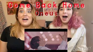 Reacting to ONEUS(원어스) 'COME BACK HOME' MV | Ams & Ev React
