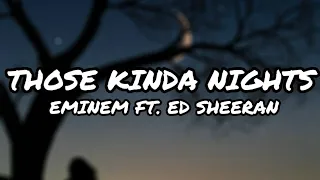 Eminem - Those Kinda Nights( lyrics video) FT. Ed Sheeran