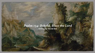 Psalm 134: Behold, Bless the Lord (Live at Refuge Church in Ogden, Utah)