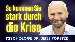 Krisen bewältigen | Mentale Stärke | Positive Psychologie | Dr. Jens Förster