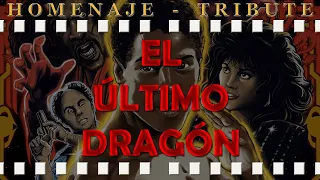 El último Dragón [1985] • The last Dragon • (Tribute HD)