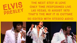 Elvis Presley - The Next Step Is Love - 10 August 1970, Opening Show - Re edited with Stereo audio