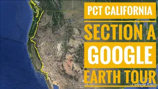 PCT California Section A - Google Earth Tour