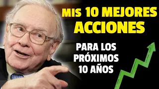 🟢 Las 10 MEJORES ACCIONES en BOLSA para los PRÓXIMOS 10 AÑOS 👉🏻 DONDE INVERTIR como WARREN BUFFETT?