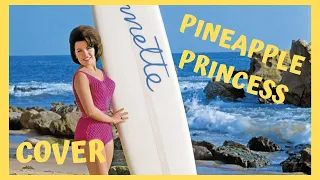 "Pineapple Princess" - Annette Funicello/The Sherman Brothers - Tammy Tuckey's Cover