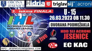 HOKEJ  U-15    FINALE IHL      SIJ ACRONI JESENICE - EC KAC