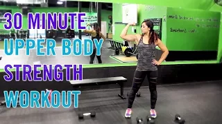 30 Minute Upper Body BLAST! | Strength with Dumbbells Upper Body Workout