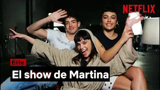 El SHOW de MARTINA | ÉLITE | Netflix España