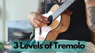 3 Levels of tremolo on the ukulele!