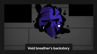 Void breather's backstory fanmade (READ DESCRIPTION)