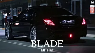 Fatty Fat - BLADE (Премьера, 2024)