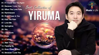[Best Collection of Yiruma] 이루마 피아노곡모음|신곡포함 연속듣기 광고없음 고음질 - Best Of Yiruma Piano 20 Songs Collection