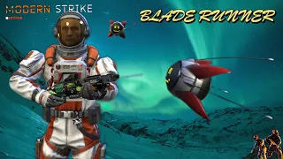 BLADE RUNNER丨Modern Strike Online