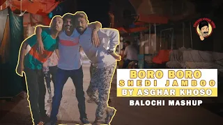 Boro Boro Shedi Jambo || Balochi Mashup Song 2022 || Asghar Khoso | MB Studio Sindh