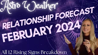 February 2024 RELATIONSHIP Astrology Forecast |All 12 Rising Signs | Energy for February