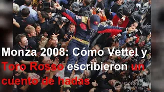 Monza 2008: Cómo Vettel y Toro Rosso escribieron un cuento de hadas