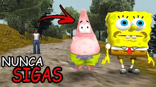 Nunca Sigas a bob esponja y patricio estrella en el GTA San Andreas o lo Lamentaras!!