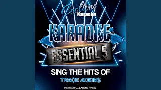 Ladies Love Country Boys (Originally Performed by Trace Adkins [Karaoke Version])