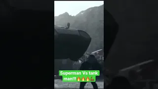 Superman Vs tank man!!!🔥🔥🔥🔥💪🏾