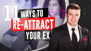 Ways To Re-Attract Your Ex(Super Effective!)