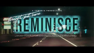 Straight Shot Home-Reminisce (OFFICIAL MUSIC VIDEO)