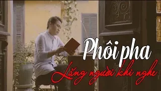 Phôi Pha ♪ Trọng Tấn - Lặng người với ca khúc Trịnh Công Sơn