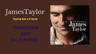 James Taylor You've Got a Friend Traducida Voz en Español