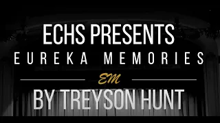 Eureka Memories (Full Show) - ECHS Live at the Eureka Opera House