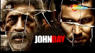 नसीरुद्दीन शाह और रणदीप हुड्डा की सुपरहिट हिंदी मूवी - BOLLYWOOD SUPERHIT HINDI MOVIE - JOHN DAY