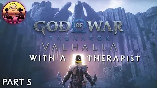 God of War Ragnarök: Valhalla with a Therapist: Part 5