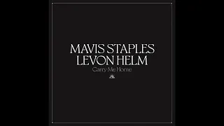 Mavis Staples & Levon Helm - Carry Me Home (Full Album) 2022
