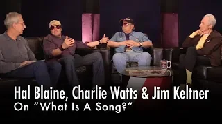 Hal Blaine, Charlie Watts and Jim Keltner On "What Is A Song?"