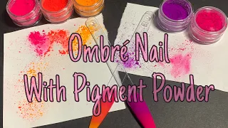 Ombré Nails | Pigment Powder | How To Tutorial | The Additude Shop