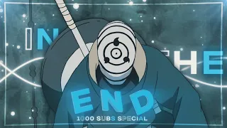 Obito Uchiha I In The End [AMV/Edit] 1000 Subs Special 🎉🥳🎊