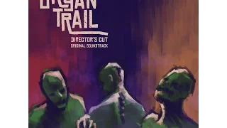 Organ Trail: Director's Cut - Full OST