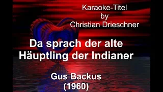 Da sprach der alte Häuptling der Indianer - Gus Backus- Karaoke