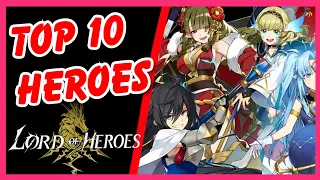 Lord Of Heroes Top 10 Heroes | Detailed Discussion | How to Get them?