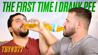 The First Time I Drank Pee | The Basement Yard #377