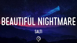 SALTI - Beautiful Nightmare (Lyrics)