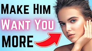 13 Subtle Ways To Make Him Want More With You (Psychology & Attraction)